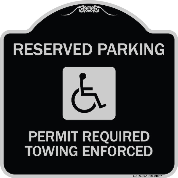 Signmission Reserved Parking Permit Required Towing Enforced Heavy-Gauge Aluminum Sign, 18" x 18", BS-1818-23057 A-DES-BS-1818-23057 - main